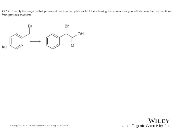 Copyright © 2015 John Wiley & Sons, Inc. All rights reserved. Klein, Organic Chemistry