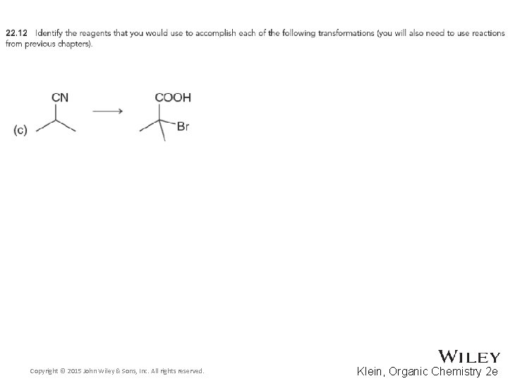 Copyright © 2015 John Wiley & Sons, Inc. All rights reserved. Klein, Organic Chemistry