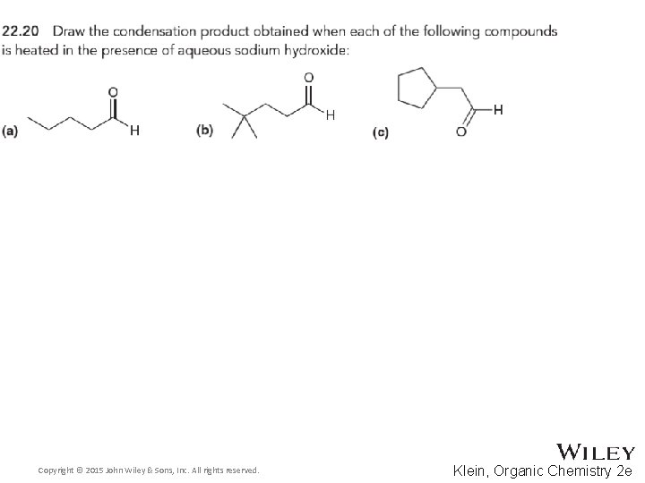 Copyright © 2015 John Wiley & Sons, Inc. All rights reserved. Klein, Organic Chemistry