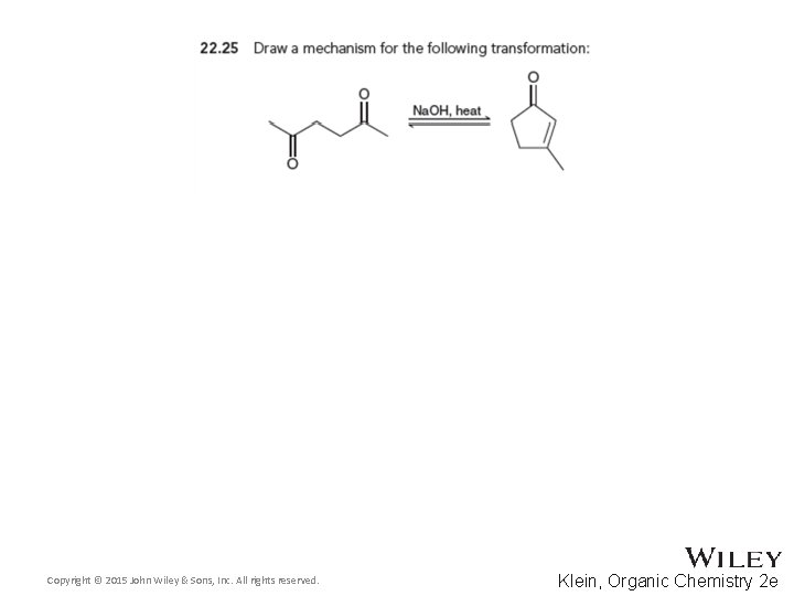 Copyright © 2015 John Wiley & Sons, Inc. All rights reserved. Klein, Organic Chemistry