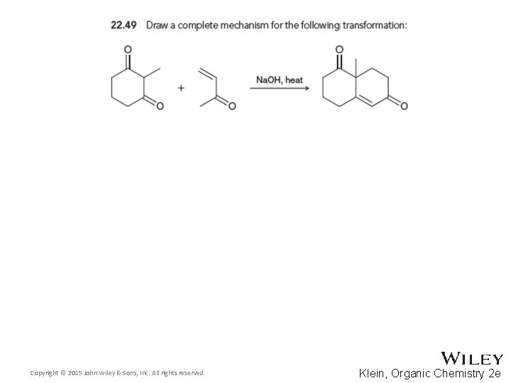 Copyright © 2015 John Wiley & Sons, Inc. All rights reserved. Klein, Organic Chemistry