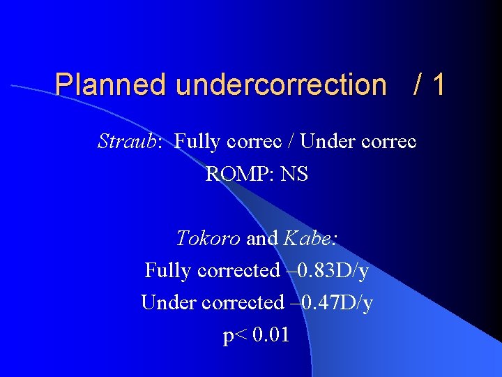 Planned undercorrection / 1 Straub: Fully correc / Under correc ROMP: NS Tokoro and