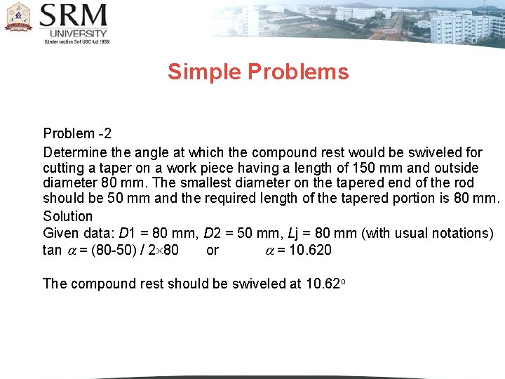 Simple Problems Problem -2 Determine the angle at which the compound rest would be