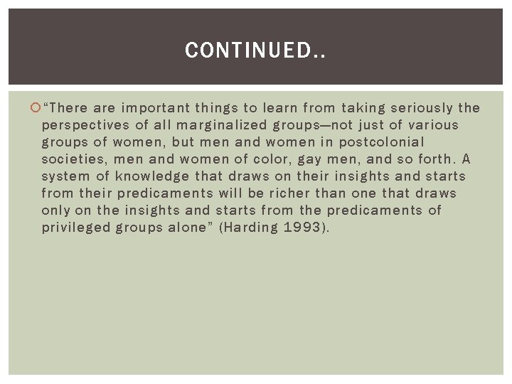 CONTINUED. . “There are important things to learn from taking seriously the perspectives of