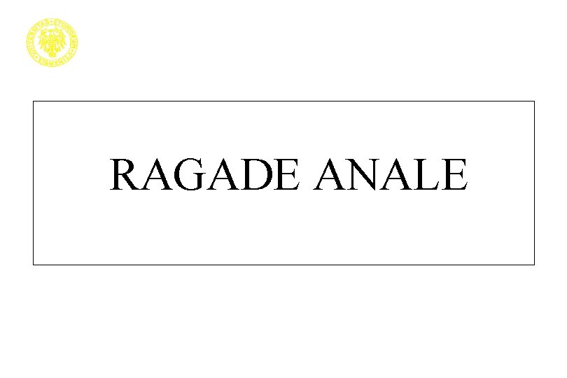 RAGADE ANALE 