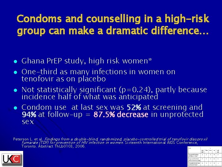 Condoms and counselling in a high-risk group can make a dramatic difference… l l