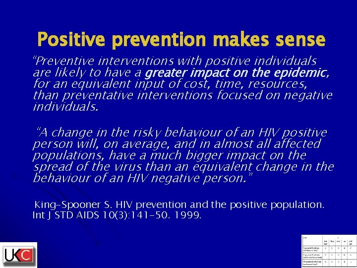 Positive prevention makes sense “Preventive interventions with positive individuals are likely to have a