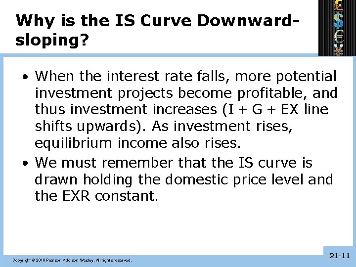 Why is the IS Curve Downwardsloping? • When the interest rate falls, more potential