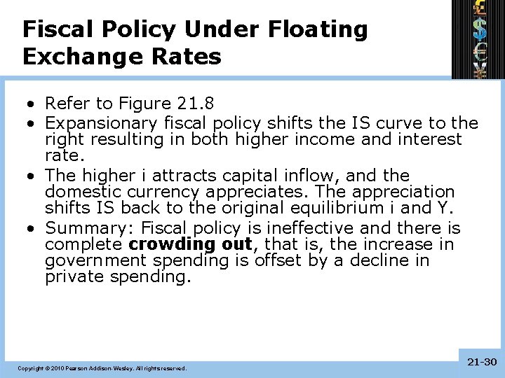 Fiscal Policy Under Floating Exchange Rates • Refer to Figure 21. 8 • Expansionary Fiscal Policy Under Floating Exchange Rates • Refer to Figure 21. 8 • Expansionary