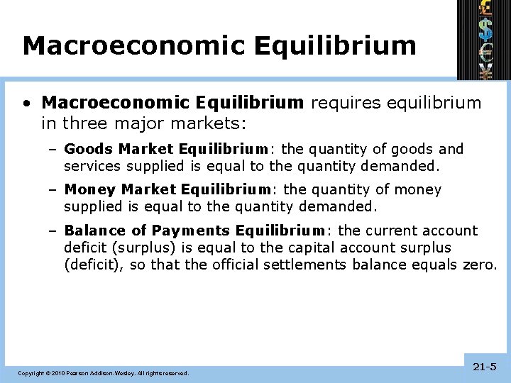 Macroeconomic Equilibrium • Macroeconomic Equilibrium requires equilibrium in three major markets: – Goods Market