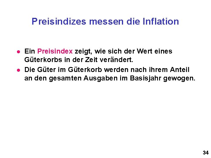 Preisindizes messen die Inflation l l Ein Preisindex zeigt, wie sich der Wert eines