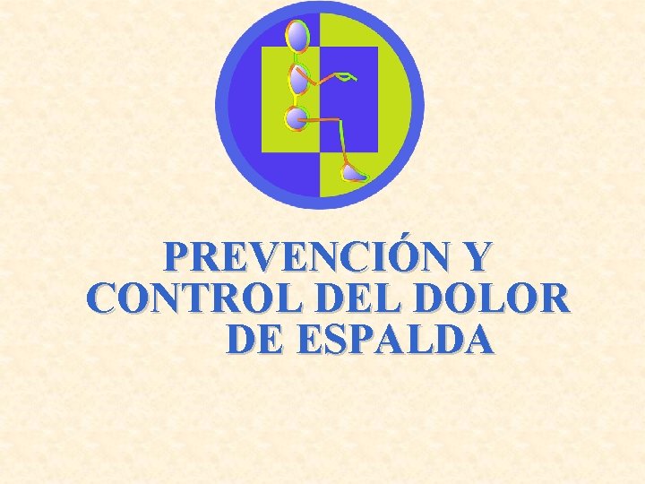 PREVENCIÓN Y CONTROL DEL DOLOR DE ESPALDA 