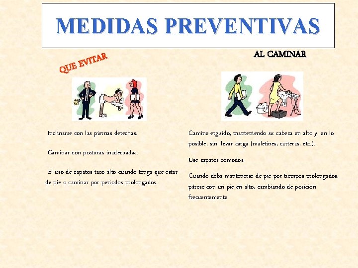 MEDIDAS PREVENTIVAS AL CAMINAR R A T I V E QUE Inclinarse con las