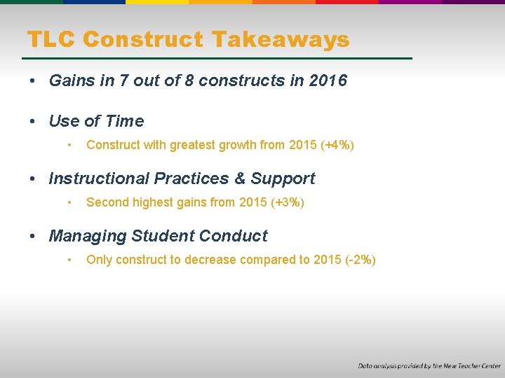 TLC Construct Takeaways • Gains in 7 out of 8 constructs in 2016 •