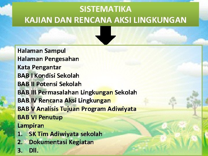 SISTEMATIKA KAJIAN DAN RENCANA AKSI LINGKUNGAN Halaman Sampul Halaman Pengesahan Kata Pengantar BAB I