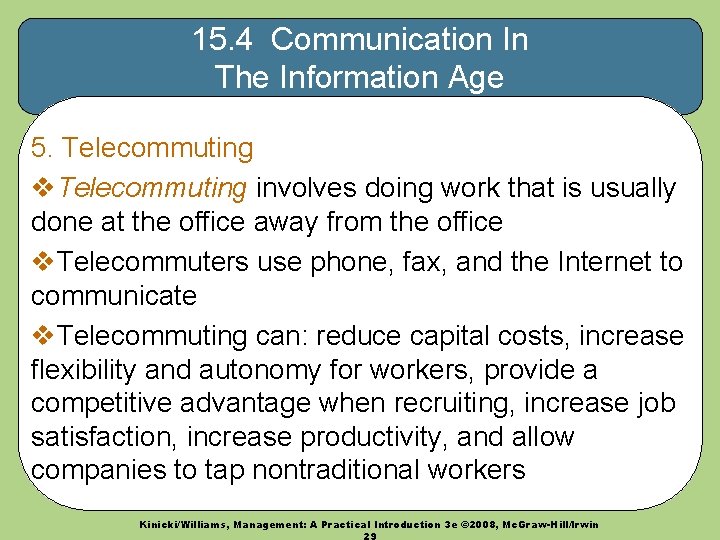 15. 4 Communication In The Information Age 5. Telecommuting v. Telecommuting involves doing work 15. 4 Communication In The Information Age 5. Telecommuting v. Telecommuting involves doing work