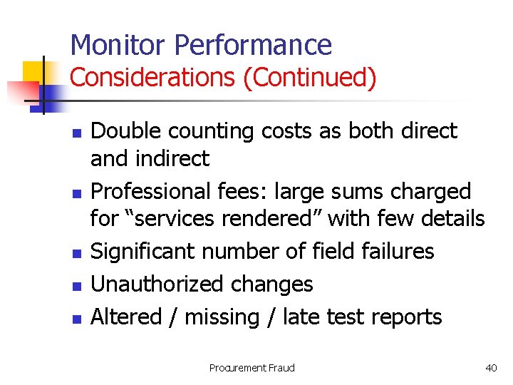 Monitor Performance Considerations (Continued) n n n Double counting costs as both direct and