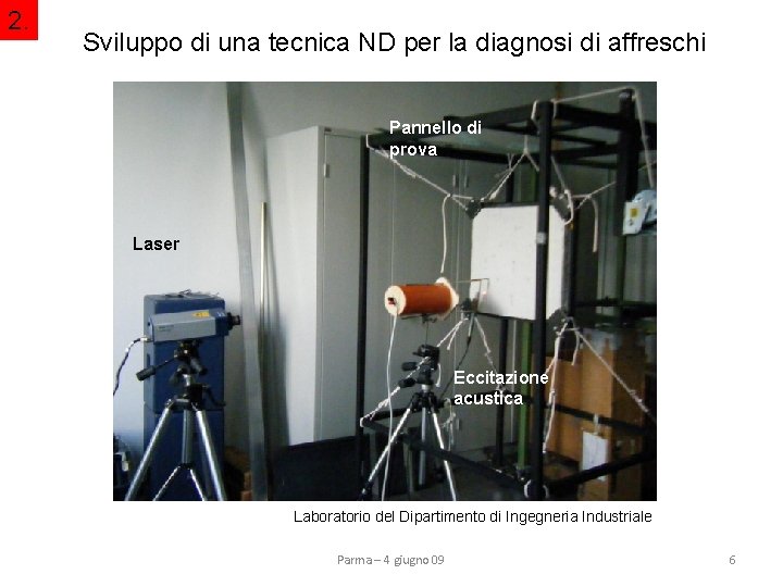 2. Sviluppo di una tecnica ND per la diagnosi di affreschi Pannello di prova