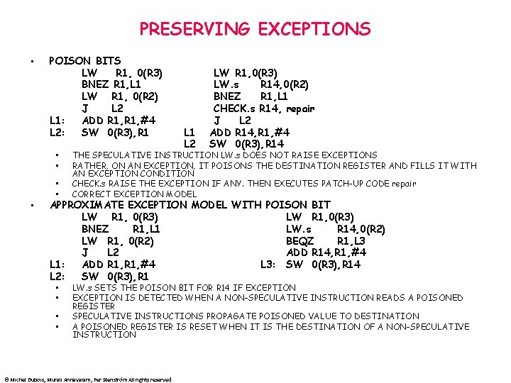 PRESERVING EXCEPTIONS • POISON BITS LW R 1, 0(R 3) BNEZ R 1, L PRESERVING EXCEPTIONS • POISON BITS LW R 1, 0(R 3) BNEZ R 1, L