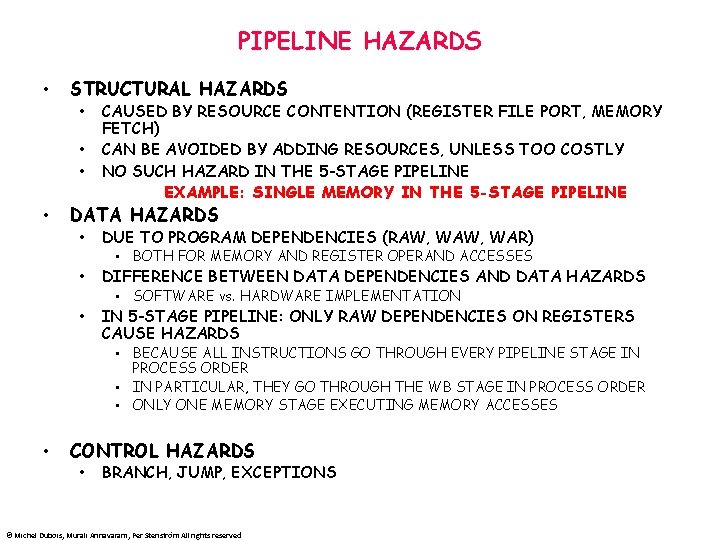 PIPELINE HAZARDS • STRUCTURAL HAZARDS • • CAUSED BY RESOURCE CONTENTION (REGISTER FILE PORT,