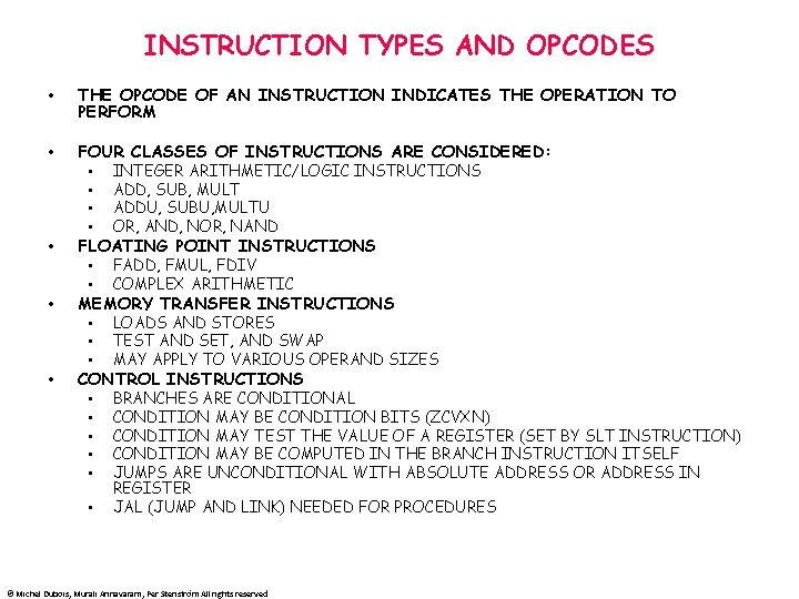 INSTRUCTION TYPES AND OPCODES • THE OPCODE OF AN INSTRUCTION INDICATES THE OPERATION TO