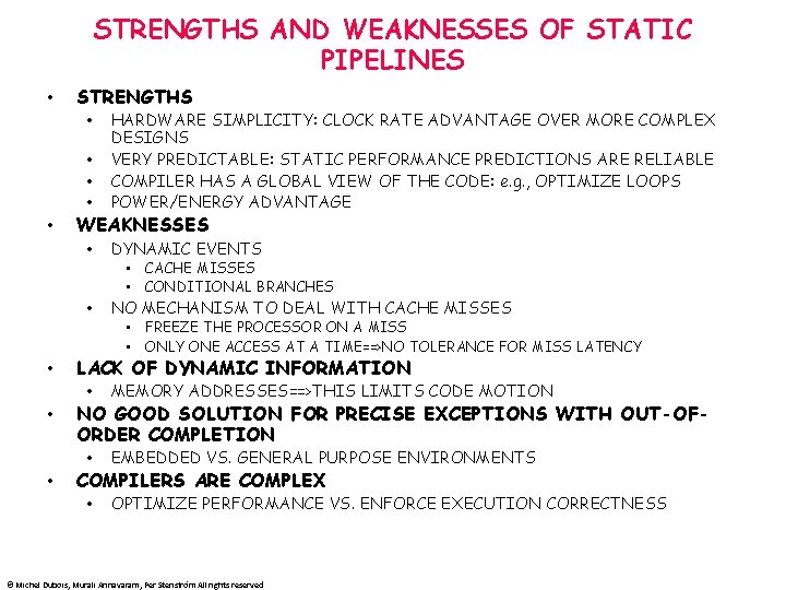 STRENGTHS AND WEAKNESSES OF STATIC PIPELINES • STRENGTHS • • • HARDWARE SIMPLICITY: CLOCK