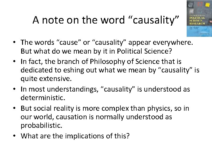 A note on the word “causality” • The words “cause” or “causality” appear everywhere. A note on the word “causality” • The words “cause” or “causality” appear everywhere.