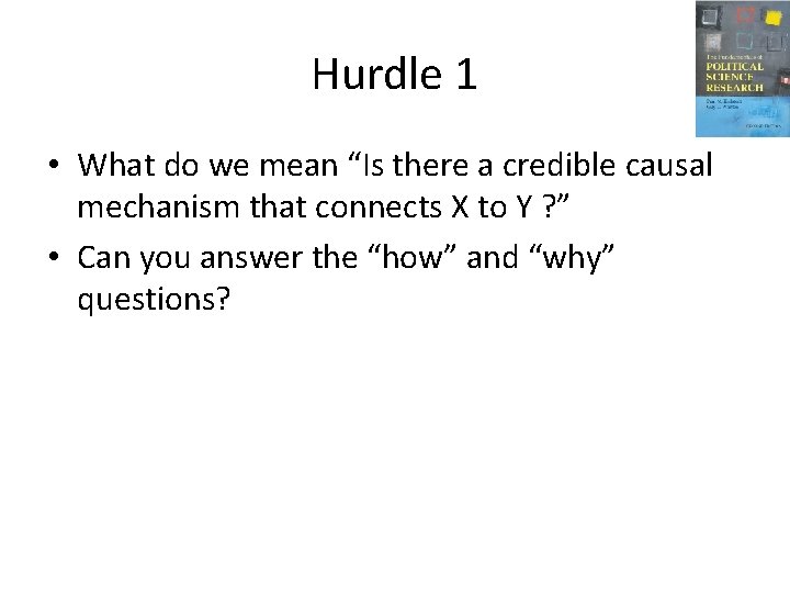 Hurdle 1 • What do we mean “Is there a credible causal mechanism that Hurdle 1 • What do we mean “Is there a credible causal mechanism that