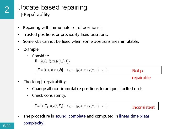 2 0 Update-based repairing ∏-Repairability • Repairing with immutable set of positions ¦. •