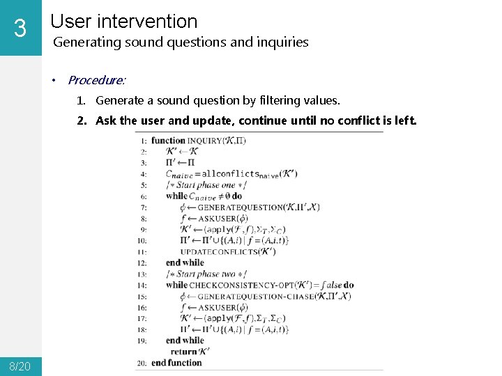 3 0 User intervention Generating sound questions and inquiries • Procedure: 1. Generate a