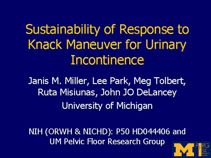Sustainability of Response to Knack Maneuver for Urinary Incontinence Janis M. Miller, Lee Park,