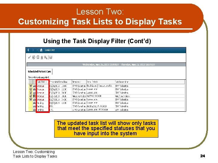 Lesson Two: Customizing Task Lists to Display Tasks Using the Task Display Filter (Cont’d)