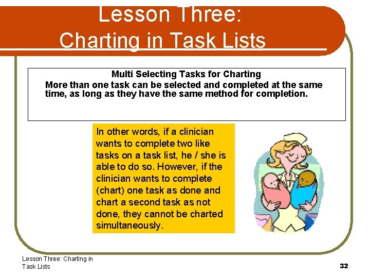Lesson Three: Charting in Task Lists Multi Selecting Tasks for Charting More than one