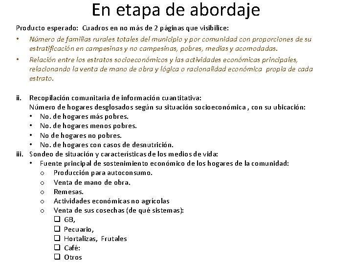 En etapa de abordaje Producto esperado: Cuadros en no más de 2 páginas que