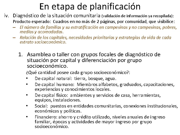 En etapa de planificación iv. Diagnóstico de la situación comunitaria (validación de información ya