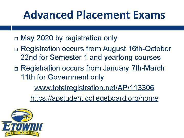 Advanced Placement Exams May 2020 by registration only Registration occurs from August 16 th-October