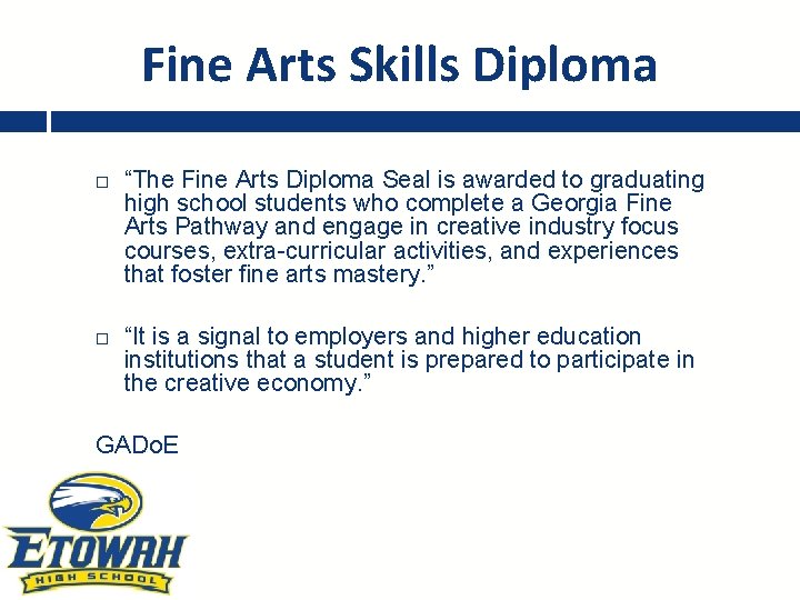 Fine Arts Skills Diploma “The Fine Arts Diploma Seal is awarded to graduating high