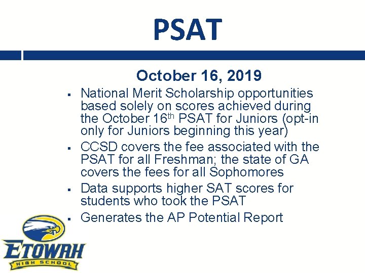 PSAT October 16, 2019 § § National Merit Scholarship opportunities based solely on scores