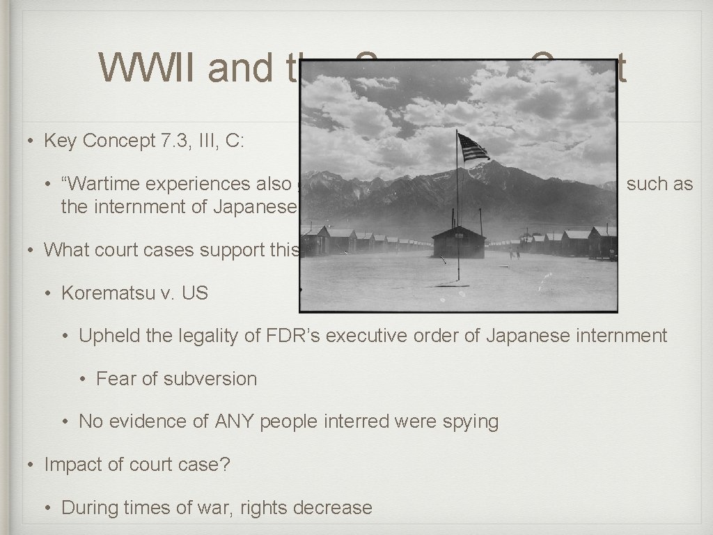 WWII and the Supreme Court • Key Concept 7. 3, III, C: • “Wartime