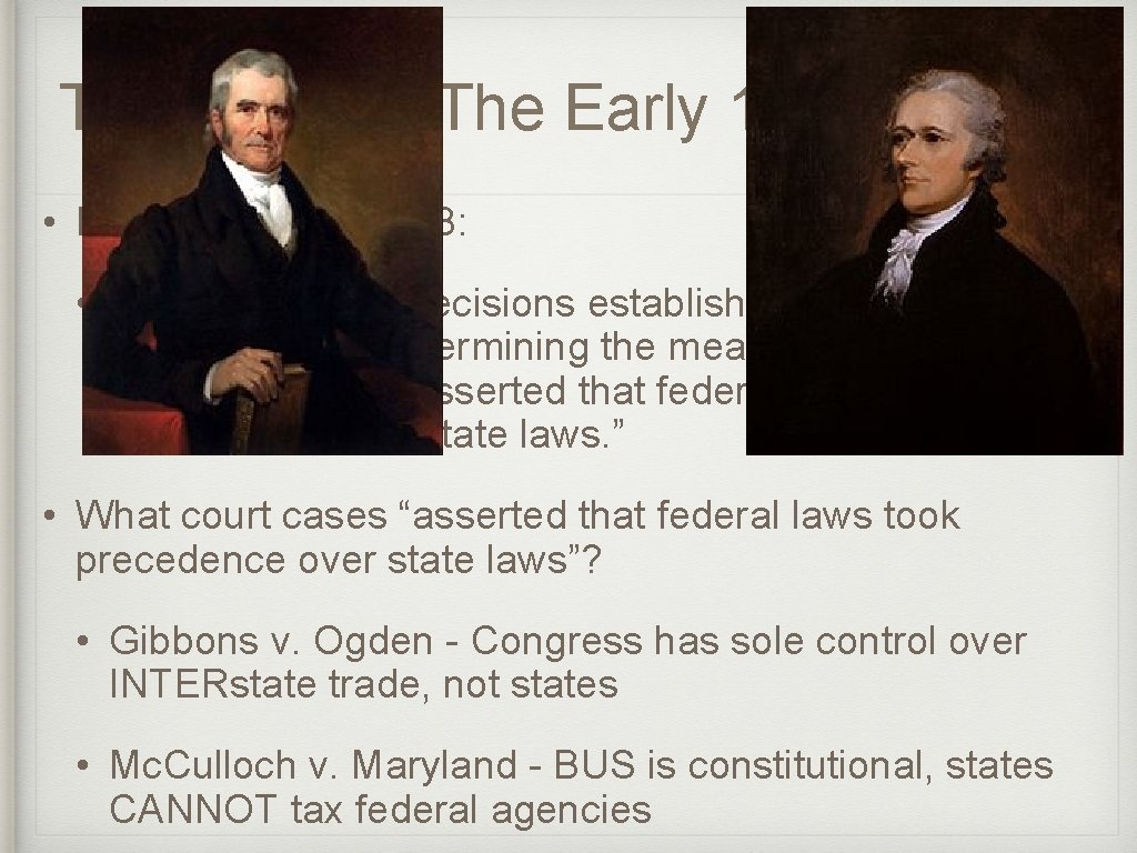 The Court In The Early 19 th Century • Key Concept 4. 1, I,