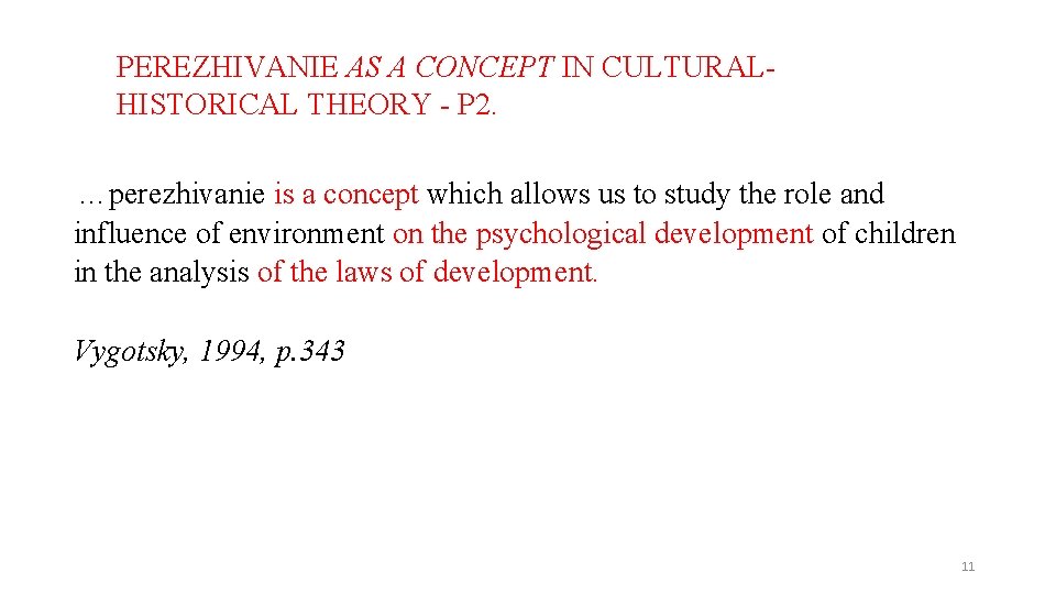 PEREZHIVANIE AS A CONCEPT IN CULTURALHISTORICAL THEORY - P 2. …perezhivanie is a concept