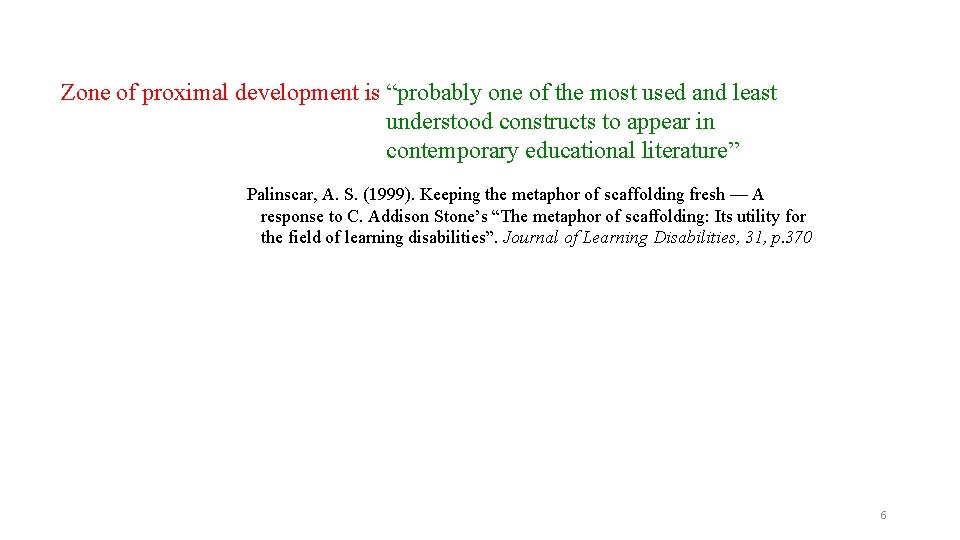 Zone of proximal development is “probably one of the most used and least understood