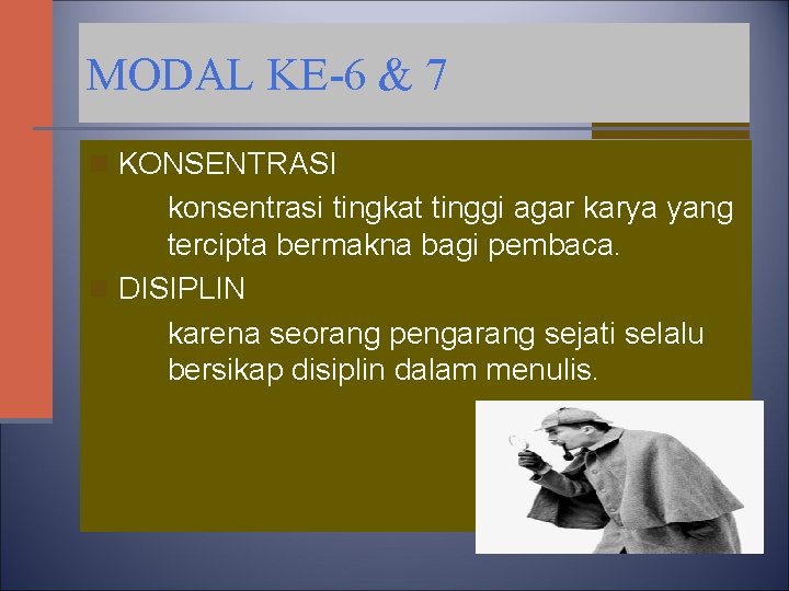 MODAL KE-6 & 7 n KONSENTRASI konsentrasi tingkat tinggi agar karya yang tercipta bermakna