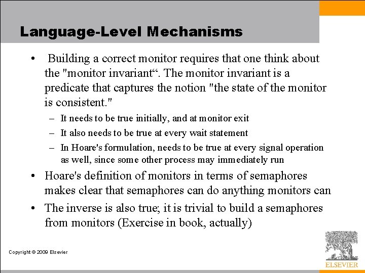 Language-Level Mechanisms • Building a correct monitor requires that one think about the "monitor