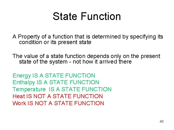 State Function A Property of a function that is determined by specifying its condition