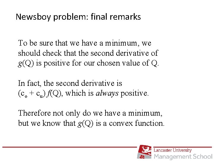 Newsboy problem: final remarks To be sure that we have a minimum, we should