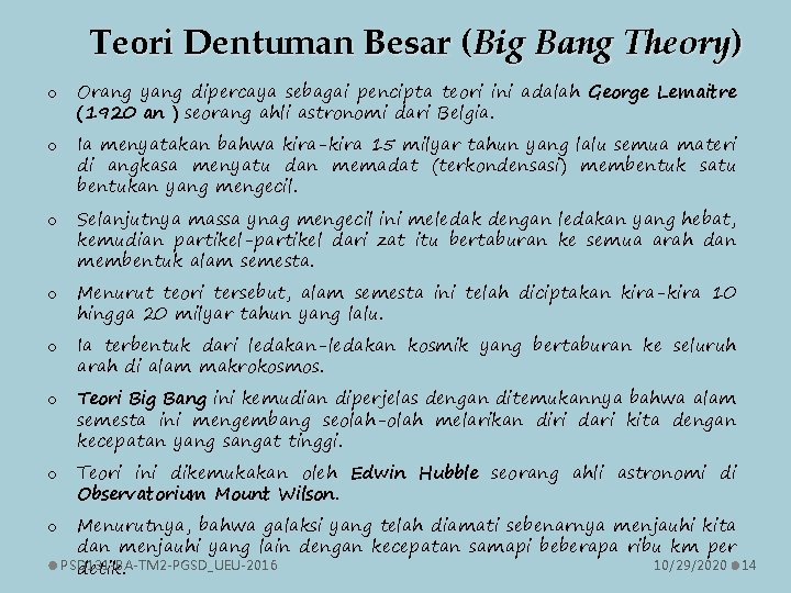 Teori Dentuman Besar (Big Bang Theory) o Orang yang dipercaya sebagai pencipta teori ini