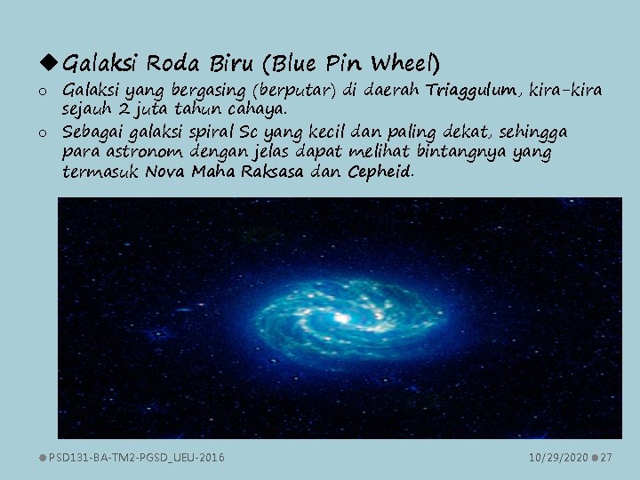  Galaksi Roda Biru (Blue Pin Wheel) o Galaksi yang bergasing (berputar) di daerah