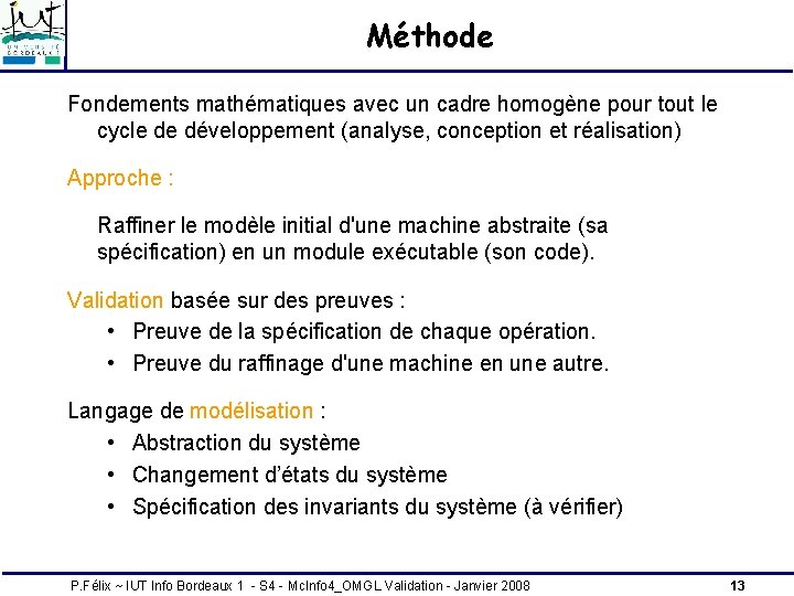 Méthode Fondements mathématiques avec un cadre homogène pour tout le cycle de développement (analyse, Méthode Fondements mathématiques avec un cadre homogène pour tout le cycle de développement (analyse,