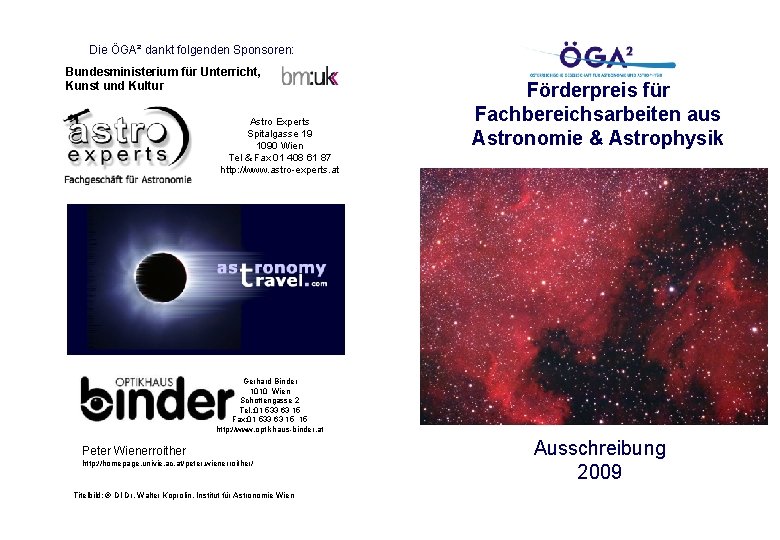 Die ÖGA² dankt folgenden Sponsoren: Bundesministerium für Unterricht, Kunst und Kultur Astro Experts Spitalgasse